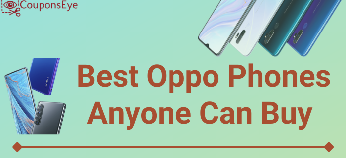 Best Oppo Phones Anyone Can Buy