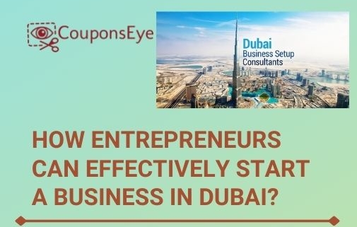 How Entrepreneurs Can Effectively Start a Business in Dubai