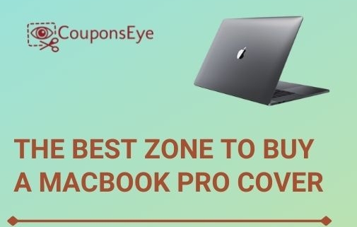 How Can I Find The Best Zone To Buy A Macbook Pro Cover?