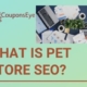 What Is Pet Store SEO?