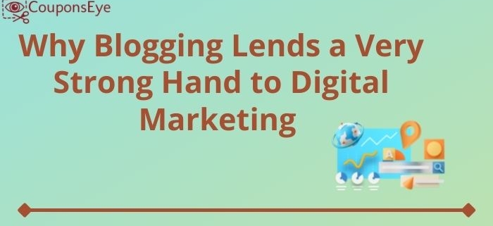 Why Blogging Lends a Very Strong Hand to Digital Marketing
