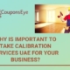 Why Do You Need To Take Calibration Services UAE For Your Business