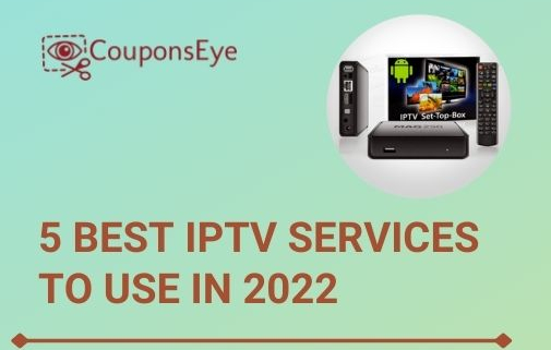 5 BEST IPTV SERVICES TO USE IN 2022