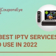5 BEST IPTV SERVICES TO USE IN 2022