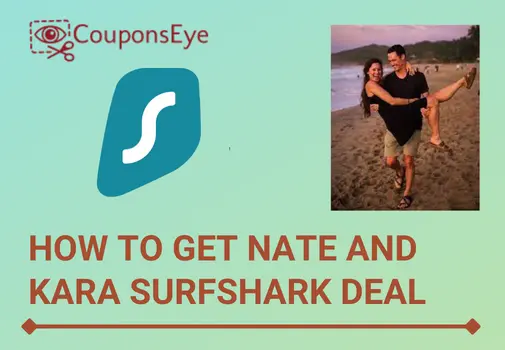 How To Get Nate And Kara SurfShark DEal